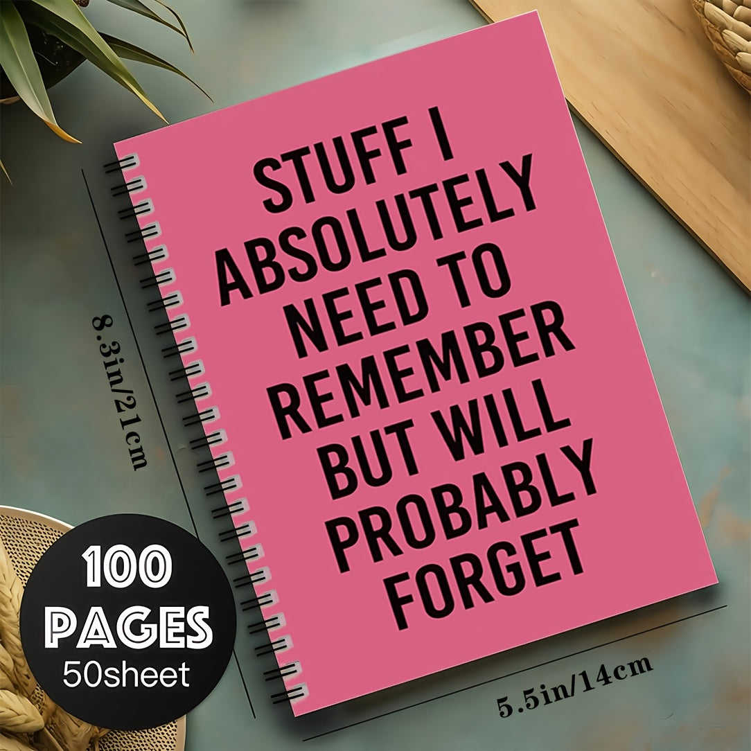 'Stuff I Need to Remember Will Probably Forget' Quote - 100 Pages, Pink Cover & Black Text, Ideal for Office & School, Great Gift for Coworkers